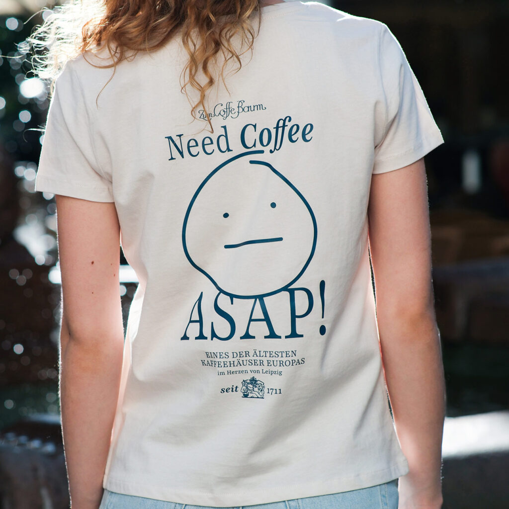Coffe Baum Leipzig - T-Shirt "Need Coffee - ASAP!"