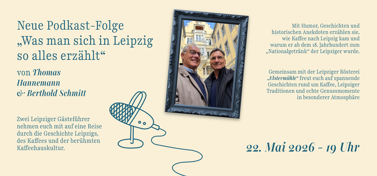 Neue Podkast-Folge „Was man sich in Leipzig so alles erzählt" - 22.05.2026, 19 Uhr